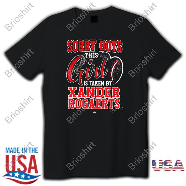 This Girl is Taken By Xander Bogaerts Boston Shirt 2022