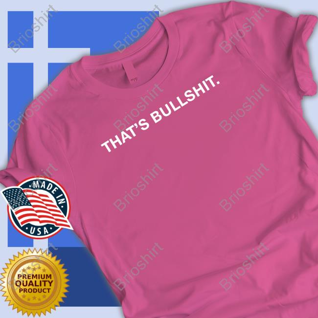 Official Obvious Shirts Merch That's Bullshit T Shirts
