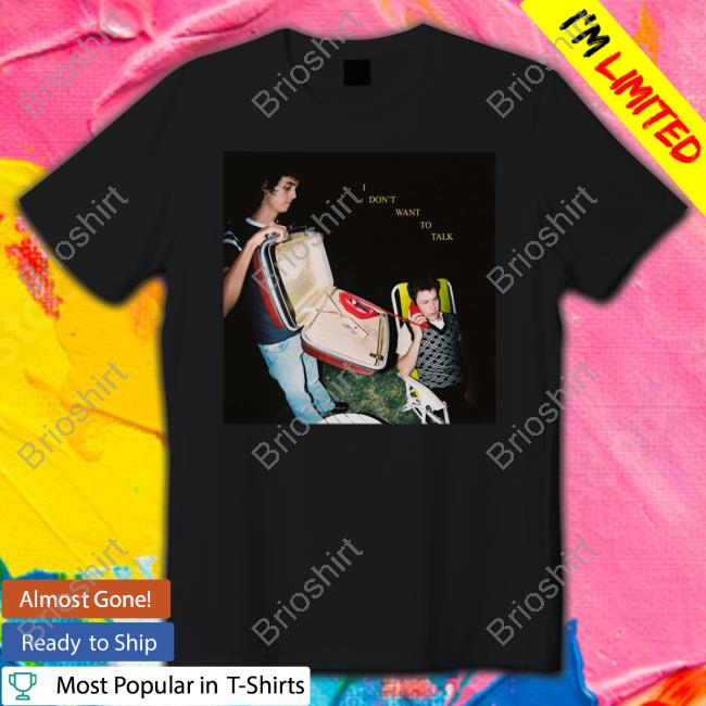 Wallows I Don't Want To Talk Shirts