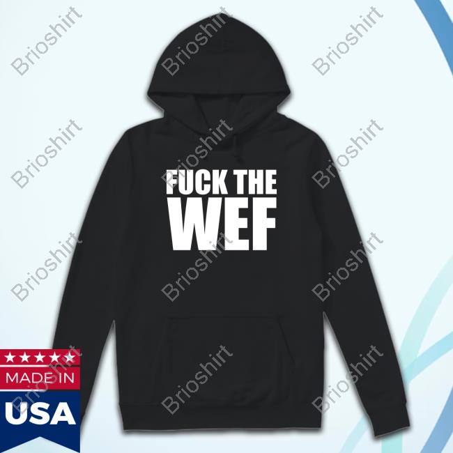 Official Fuck The Wef T Shirt