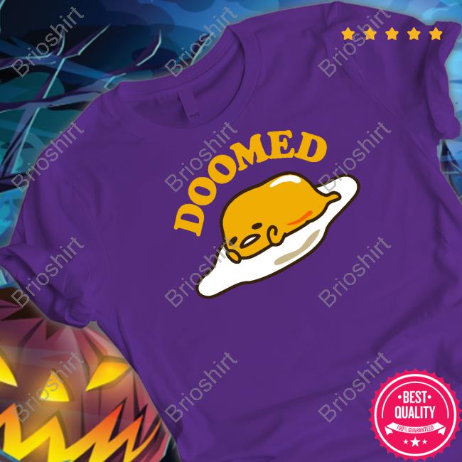 Gudetama Merch Gudetama Sanrio Original Doomed Tee Shirt