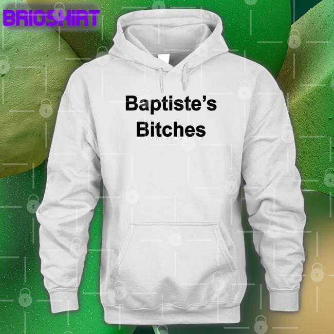 Clinton Baptiste Baptiste's Bitches Tee Realclintonb