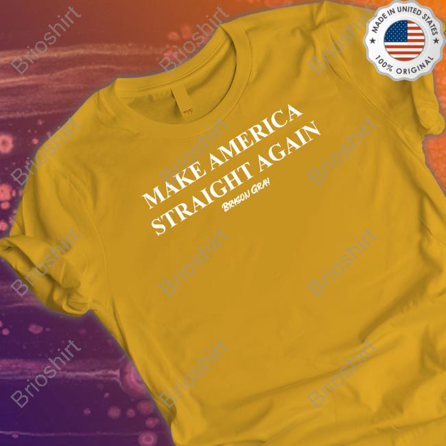 Make America Straight Again Shirt Ccg Bryson