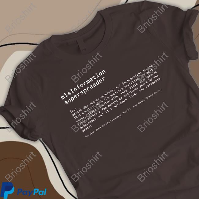 Steve Kirsch Shop Vsrf Merch Misinformation Superspreader T Shirt