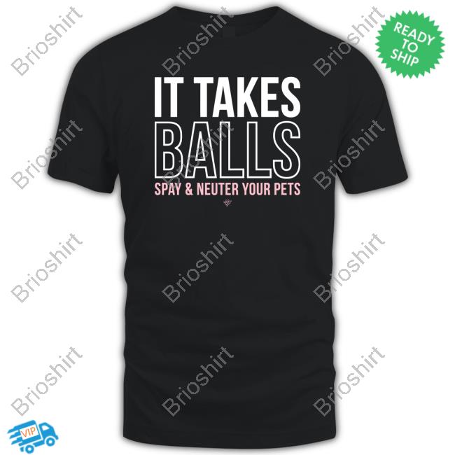 Official Miranda Lambert Merch It Takes Balls Spay & Neuter Your Pets Tee