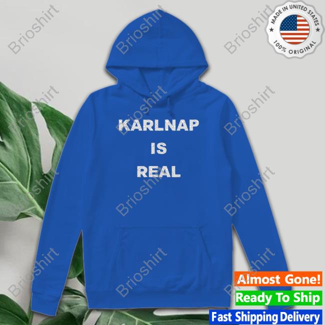 Karlnap Is Real T Shirt Jas Fan Account Kisskarlnap