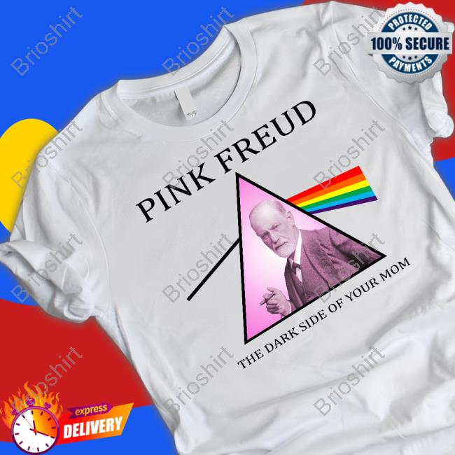 Shirts That Go Hard Pink Freud The Dark Side Of Your Mom T-Shirt
