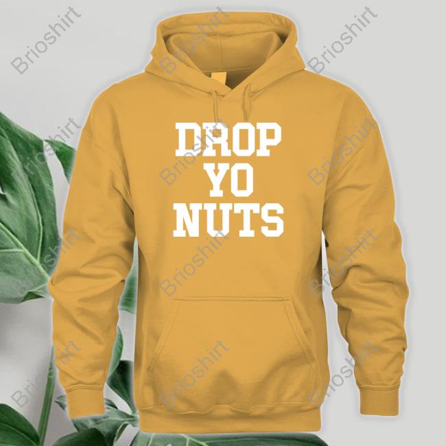 Official Drop Yo Nuts Shirt Long Sleeve Tee Shirt