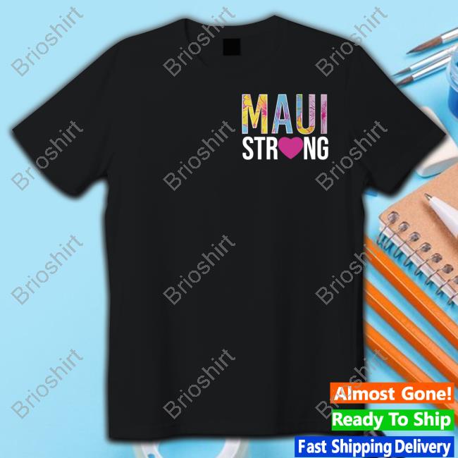 Official Branding Aloha Maui Strong Our Aloha Never Dies Tee Shirt