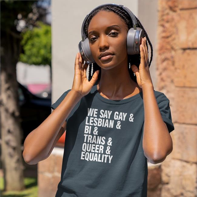 We Say Gay & Lesbian & Bi & Trans & Queer & Equality Sweatshirt Seattle Storm Merch