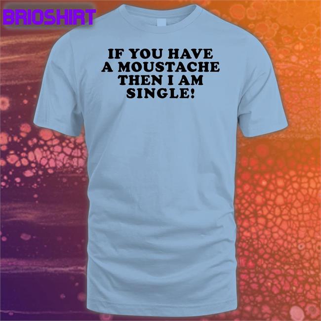 Lizzy Mcalpine If You Have A Moustache Then I Am Single Hoodie