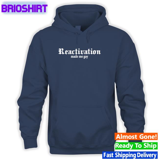 Dana Howl Corp Reactivation Made Me Gay Shirt Howlcorp Ltd