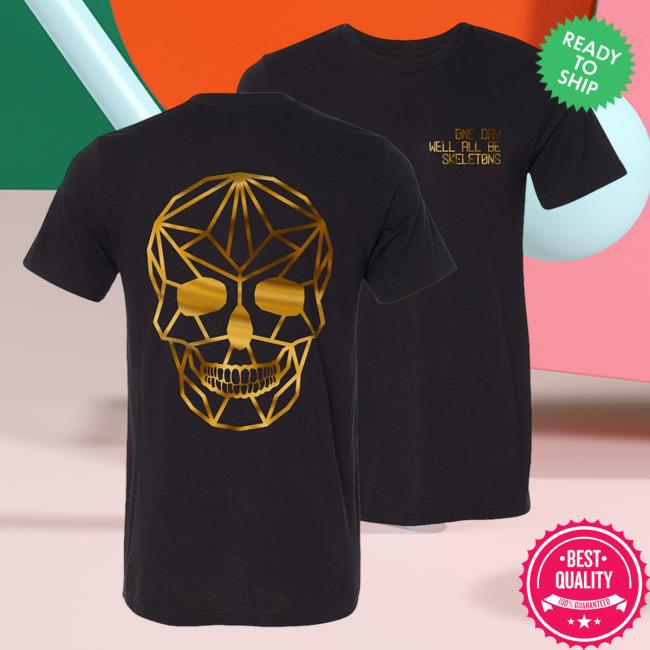 Official Philip Defranco Merch Store Beautiful Bastard One Day We'll All Be Skeletons T-Shirts Black Beautifulbastard Philipdefranco Shop
