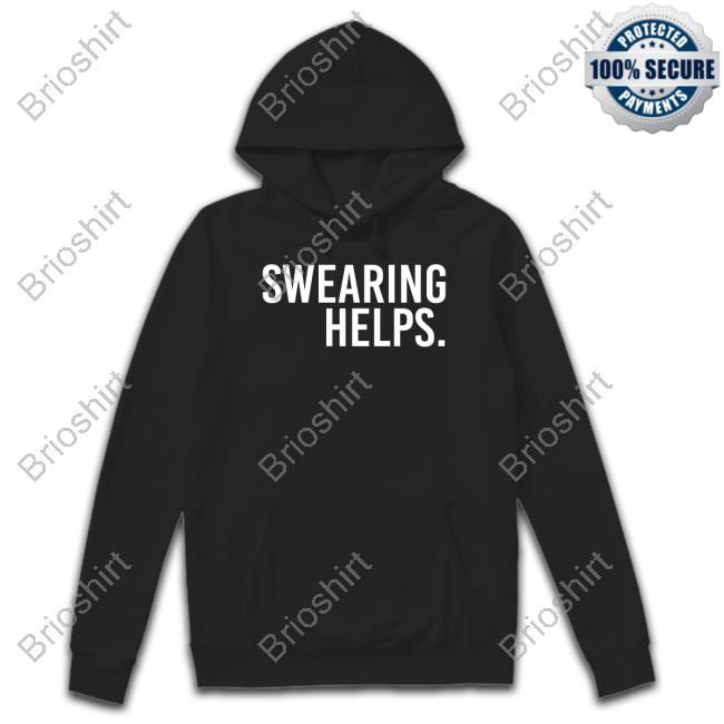 Swearing Helps T-Shirt