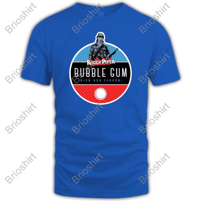Official Roddy Piper Bubble Gum Kickass Flavor Shirt