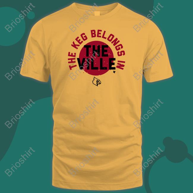 The Keg Belongs In The Ville Tee The Keg Belongs In The Ville Shirt Grey