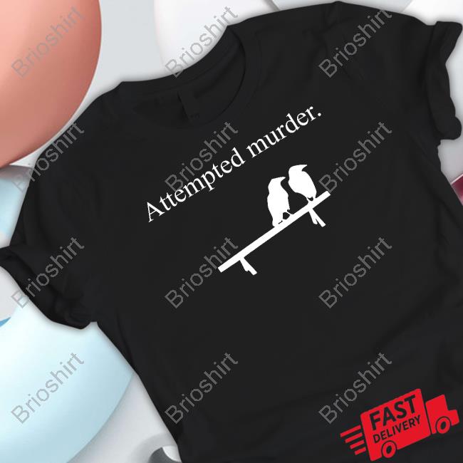 Official Attempted Murder Tee Shirt