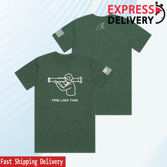 Fire Like This Green 2024 Shirt Rjo Apparel | Robert O'neill Official Online Store