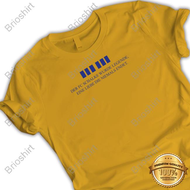 FC Schalke 04 Der Fc Schalke Wurde Legende Eine Liebe Die Niemals Endet Shirts Veltins-Arena