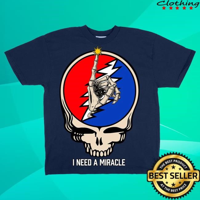 Dead And Company Store Merch I Need A Miracle Dead Forever 2025 Hot Shirt