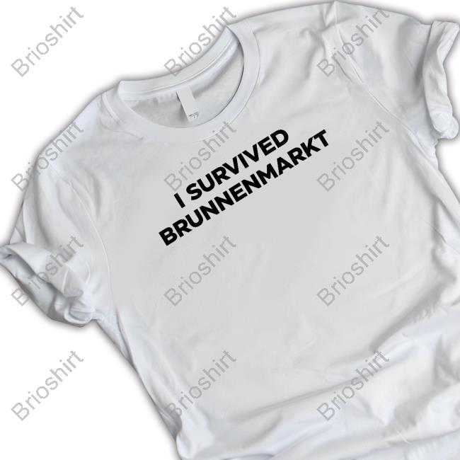 I Survived Brunnenmarkt T-Shirt Die Tagespresse