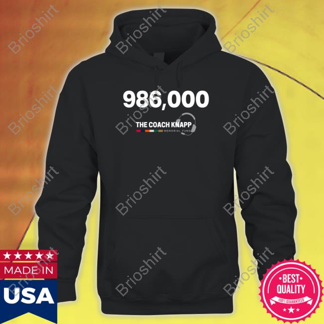 986,000 The Coach Knapp Memorial Fund Shirt Robert Saleh