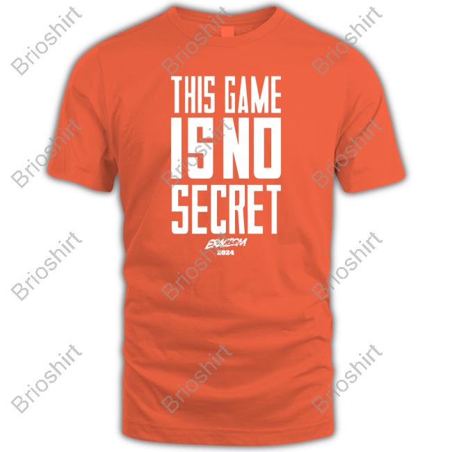This Game Is No Secret Tshirt