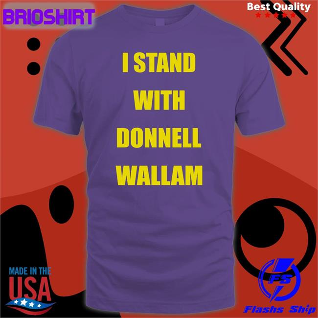 I Stand With Donnell Wallam T Shirt