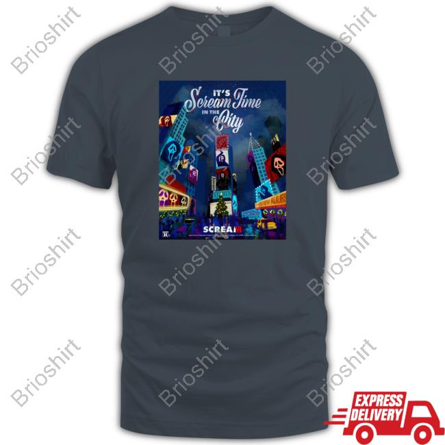 It's Scream Time In The City Shirt