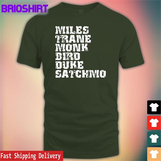 Daz Miles Trane Monk Bird Duke Satchmo Shirt Italysoundsgood