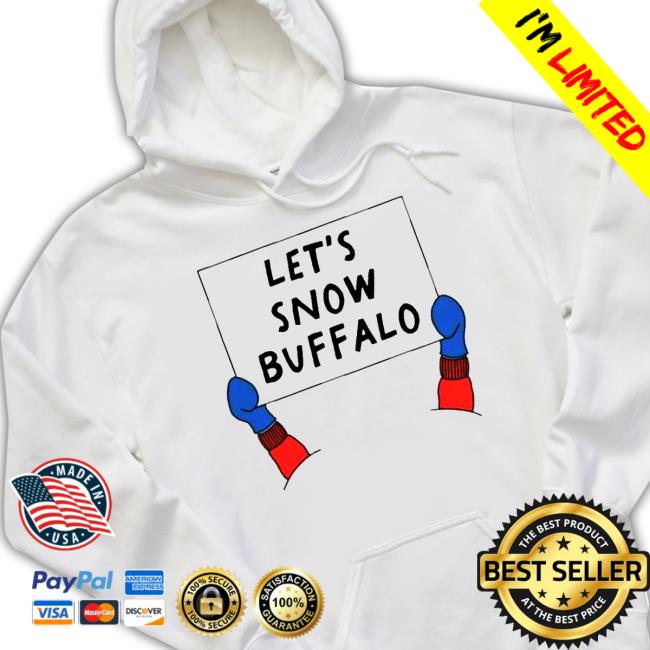 Let’s Snow Buffalo Sweatshirts Official Let’s Snow Buffalo Tee Shirt