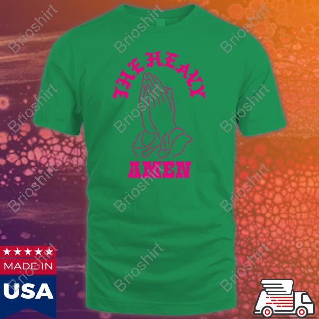 The Heavy Merch The Heavy Amen Shirts