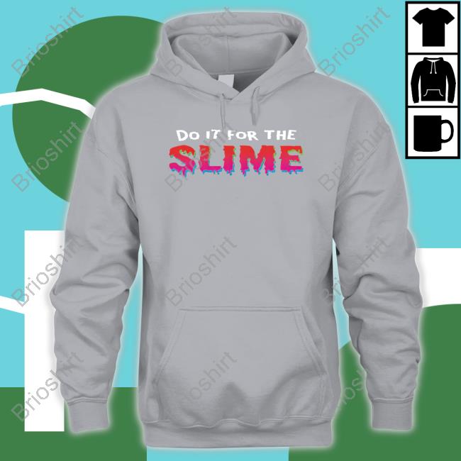 Official Danny Gonzalez Merch Do It For The Slime Shirt