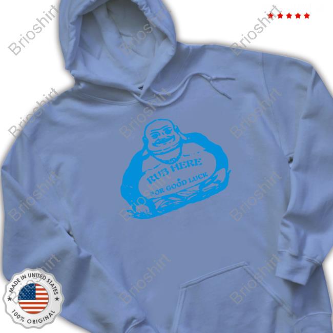 Rub Here For Good Luck Sweatshirt