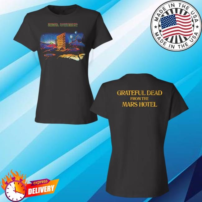 Grateful Dead From the Mars Hotel Shirt (woman) | Grateful Dead Merch Store Official