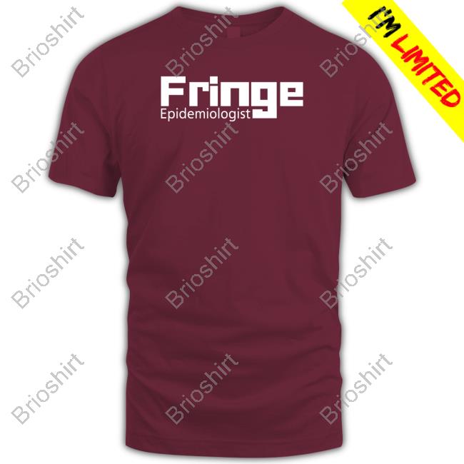 Fringe Epidemiologist Tee Shirt