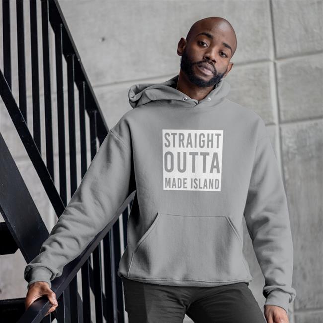 Limited Times Straight Outta Made Island Hoodie