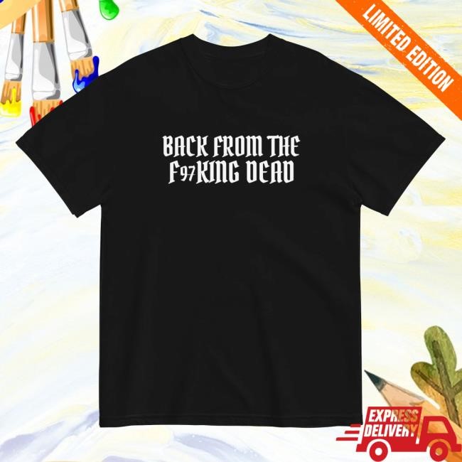 Official Back From The Dead Tees