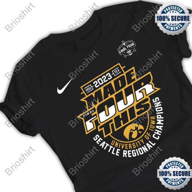 Iowa 2023 Made Final Four This Tee Shirt