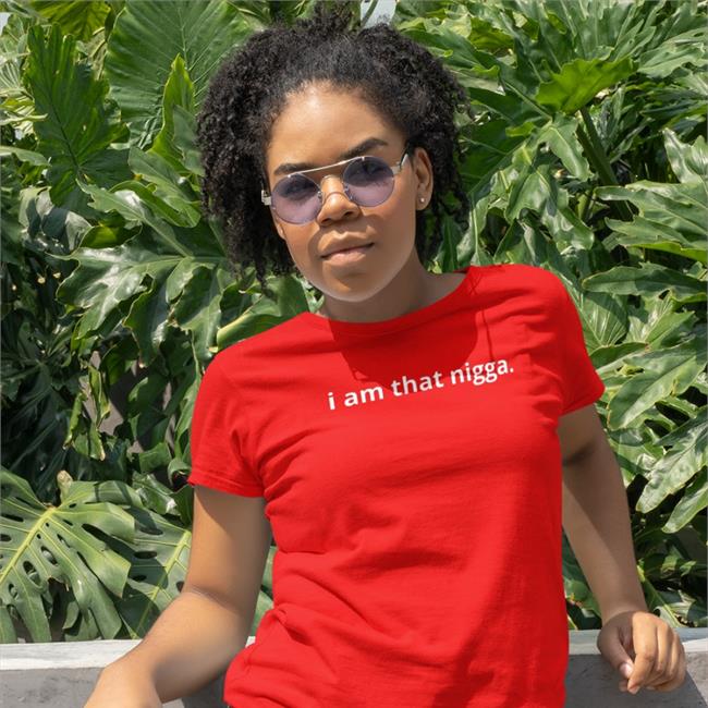 I Am That Nigga Tee