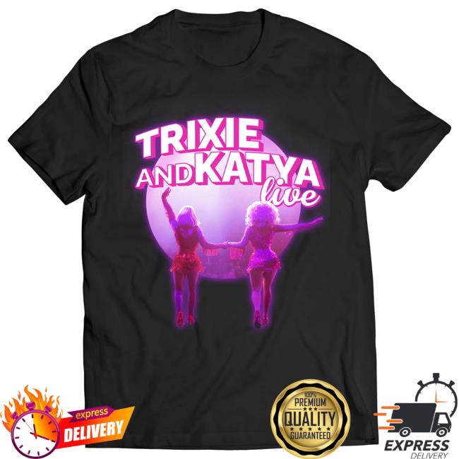 Trixie And Katya Live Hoodie