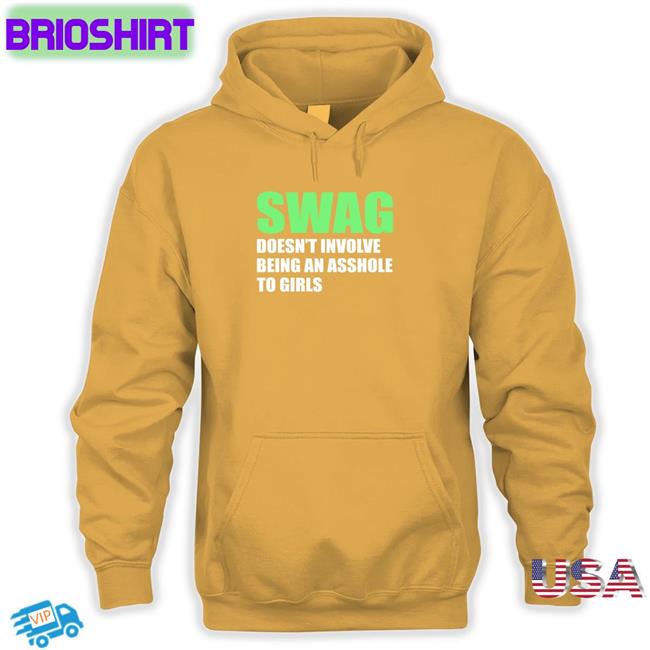 Weird Thrift Store Shirts Swag Doesn't Involve Being An Asshole To Girls Sweatshirt