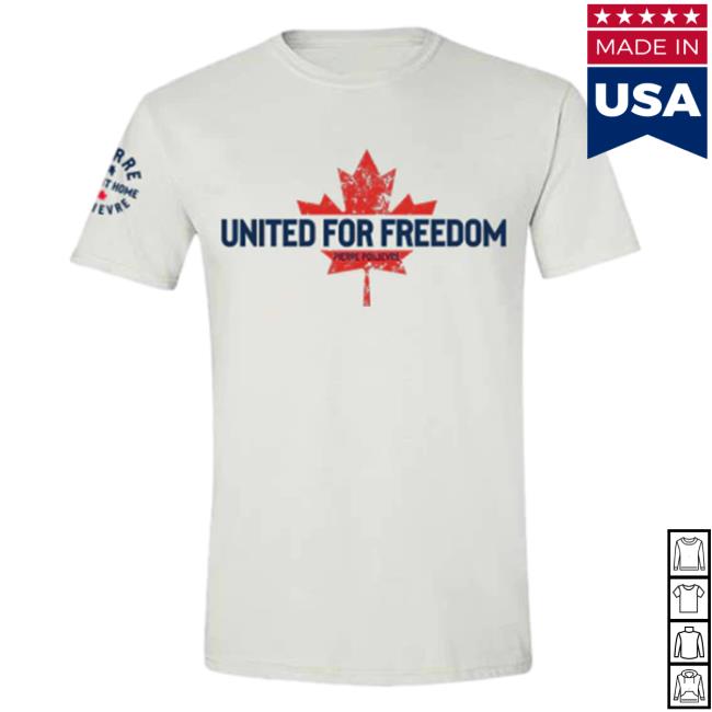 Official Pierre Poilievre Conservative Party Of Canada Unisex United For Freedom Tee Shirt White