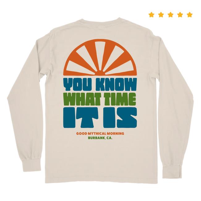 Official Mythical Merch Store Shop You Know What Time It Is Long Sleeve Top Shirt
