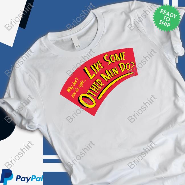 Super Yaki Shop Why Don't You Do Right Like Some Other Men Do Shirt Amy Irving