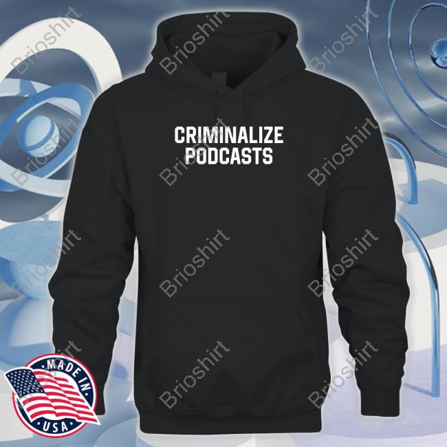 Criminalize Podcasts Long Sleeve T Shirt