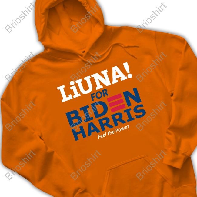 Liuna For Biden Joe Has Our Backs New T-Shirt