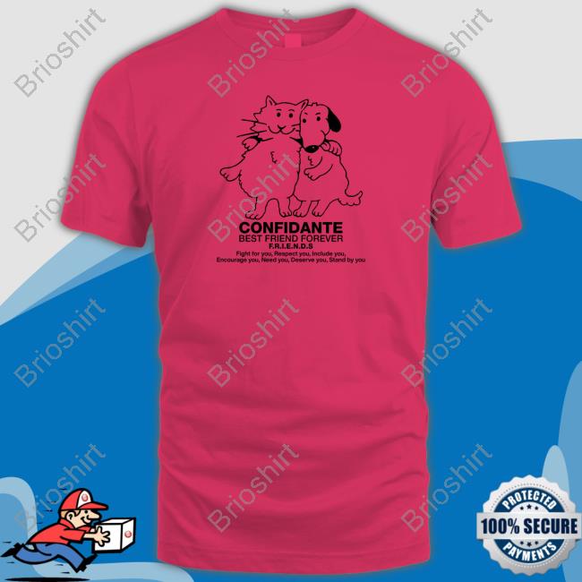Official Confidante Best Friend Forever Friends T Shirt