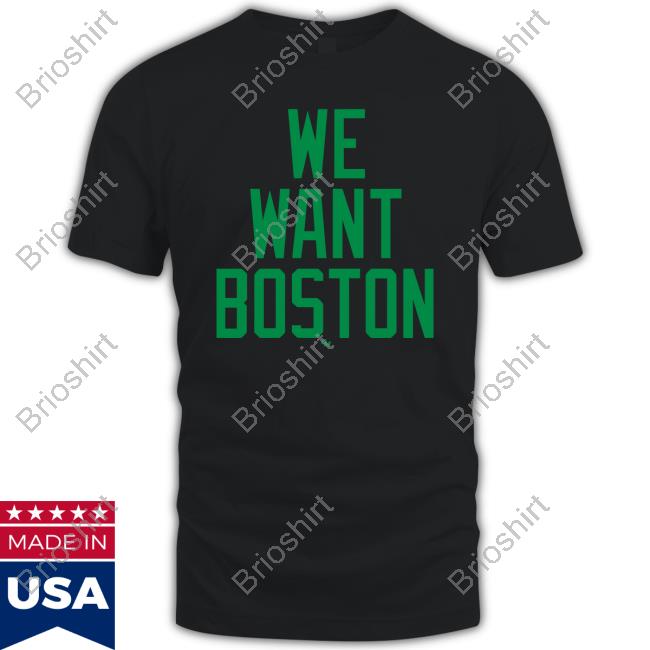 We Want Boston Long Sleeve Gio Made It Shop