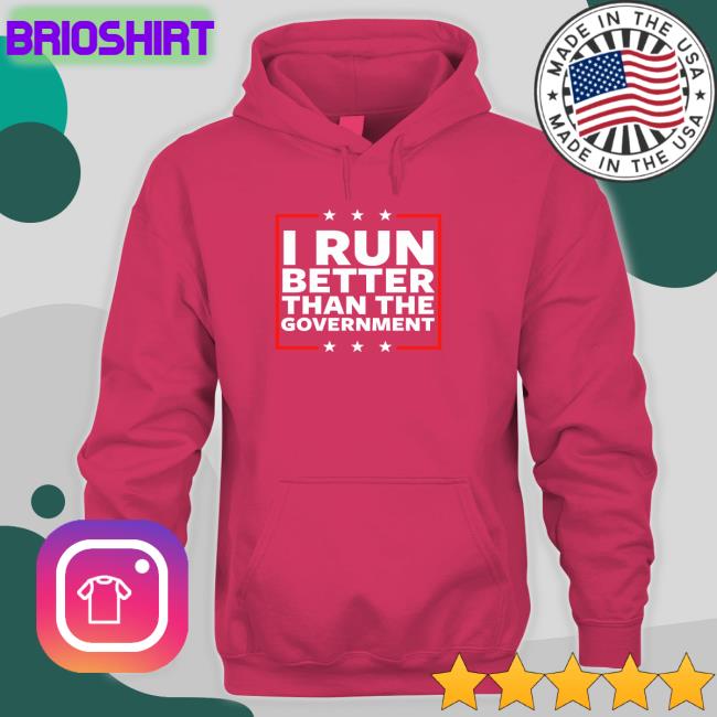 I Run Better Than The Government Tee Steven Crowder